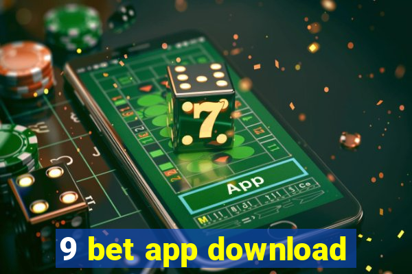 9 bet app download